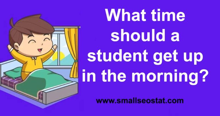 What time should a student get up in the morning